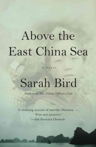 Above the East China Sea [electronic resource] : a novel / Sarah Bird.