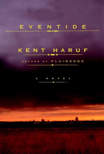 Eventide [electronic resource] : a novel / Kent Haruf.