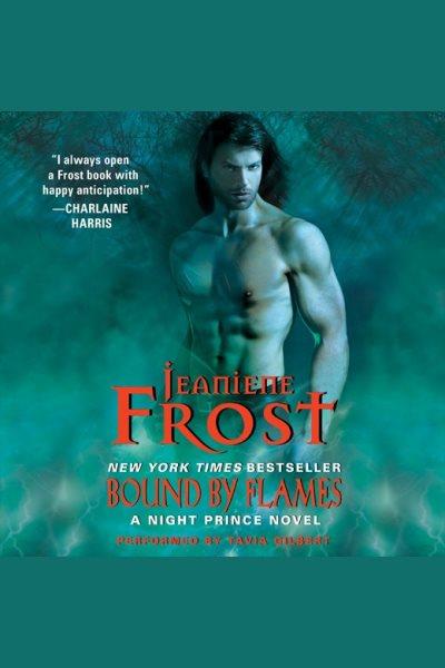 Bound by flames : a Night Prince novel / Jeaniene Frost.