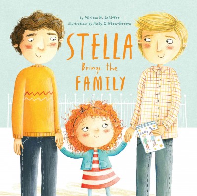 Stella brings the family / by Miriam Baker Schiffer ; illustrations by Holly Clifton Brown.
