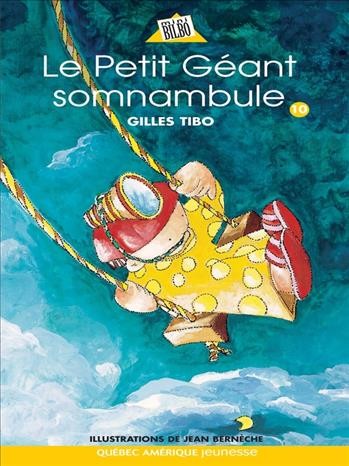 Le Petit Géant somnambule [electronic resource] / Gilles Tibo ; illustrations, Jean Bernèche.