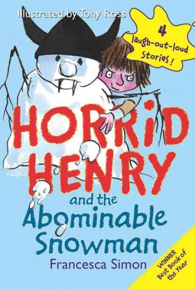 Horrid henry and the abominable snowman [electronic resource] : Horrid Henry Series, Book 16. Francesca Simon.