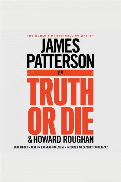 Truth or die [electronic resource]. James Patterson.