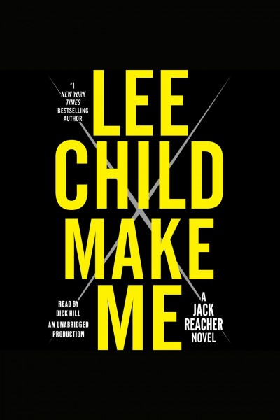 Make me [electronic resource] : Jack Reacher Series, Book 20. Lee Child.
