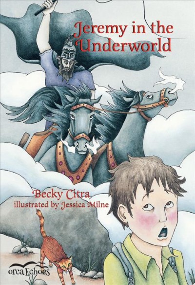 Jeremy in the underworld [electronic resource]. Becky Citra.