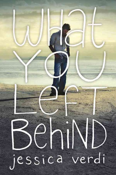 What you left behind [electronic resource]. Jessica Verdi.