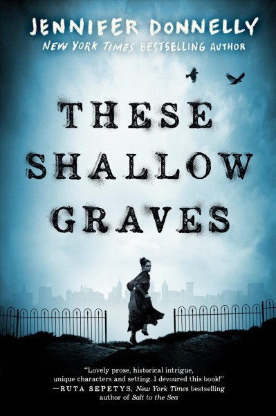 These shallow graves [electronic resource]. Jennifer Donnelly.