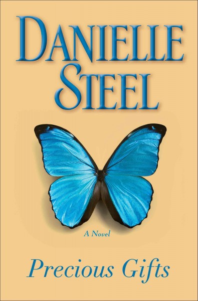 Precious gifts [electronic resource] : A Novel. Danielle Steel.