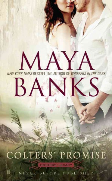 Colters' promise [electronic resource] : Colters' Legacy Series, Book 4. Maya Banks.