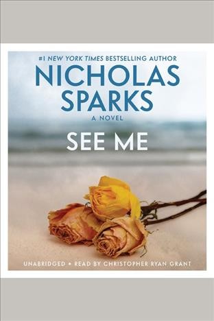 See me [electronic resource]. Nicholas Sparks.