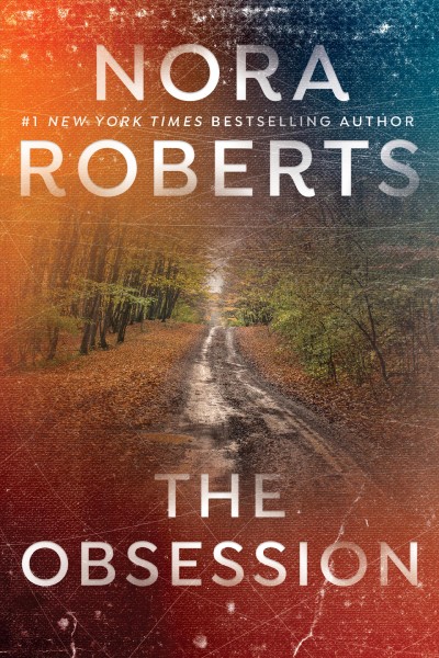 The obsession [electronic resource]. Nora Roberts.