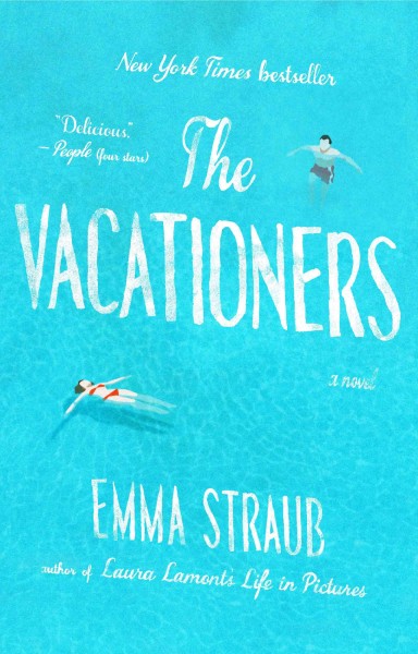 The vacationers [electronic resource] : A Novel. Emma Straub.