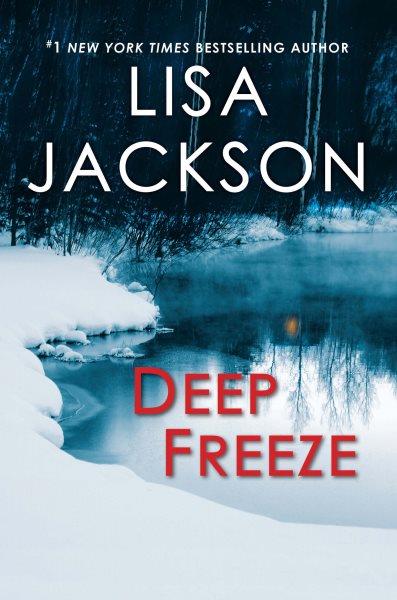 Deep freeze [electronic resource] : West Coast Series, Book 1. Lisa Jackson.