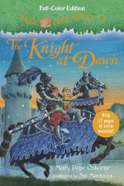 The knight at dawn [electronic resource] : Magic Tree House Series, Book 2. Mary Pope Osborne.