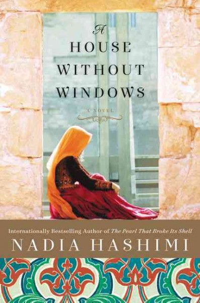 A house without windows : a novel / Nadia Hashimi.