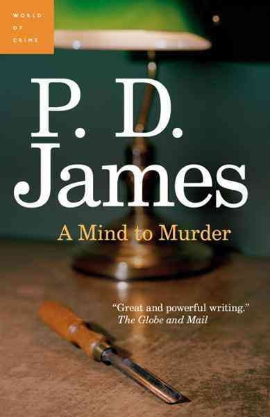 A mind to murder [electronic resource] : Inspector Adam Dalgliesh Series, Book 2. P. D James.