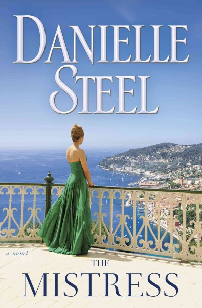 The mistress [electronic resource] : A Novel. Danielle Steel.