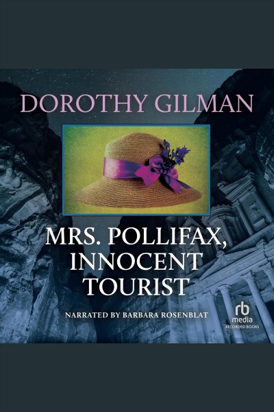 Mrs. Pollifax, innocent tourist [electronic resource] / Dorothy Gilman.