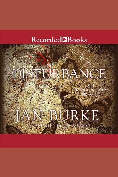 Disturbance [electronic resource] / Jan Burke.