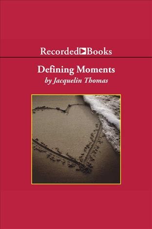Defining moments [electronic resource] / Jacquelin Thomas.