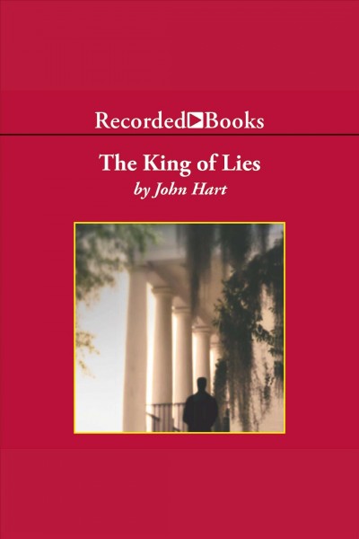The king of lies [electronic resource] / John Hart.