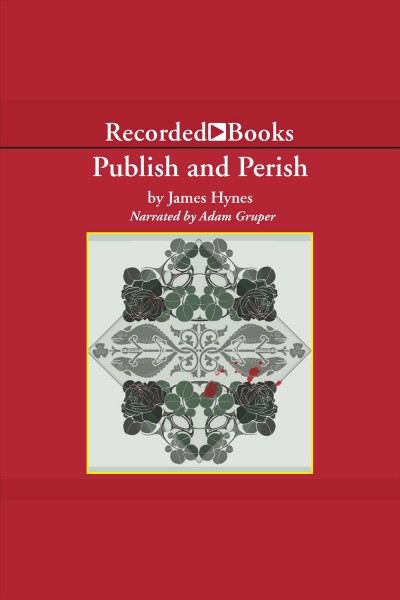 Publish and perish [electronic resource] : three tales of tenure and terror / James Hynes.