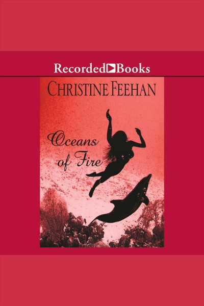 Oceans of fire [electronic resource] / Christine Feehan.