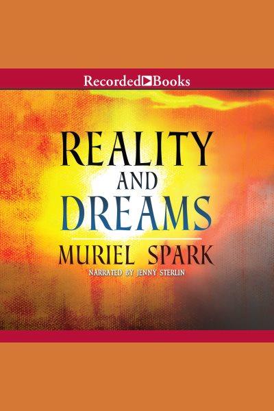 Reality and dreams [electronic resource] / Muriel Spark.
