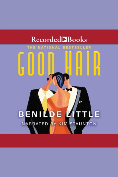 Good hair [electronic resource] / Benilde Little.
