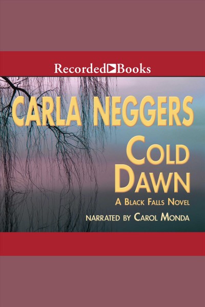 Cold dawn [electronic resource] / Carla Neggers.