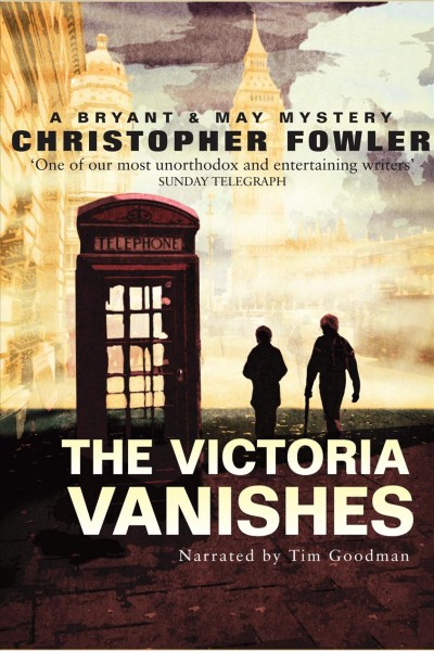 The Victoria vanishes [electronic resource] / Christopher Fowler.