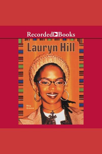 Lauryn hill [electronic resource] / Meg Greene.