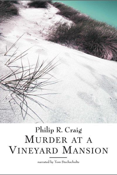 Murder at a Vineyard mansion [electronic resource] / Philip R. Craig.