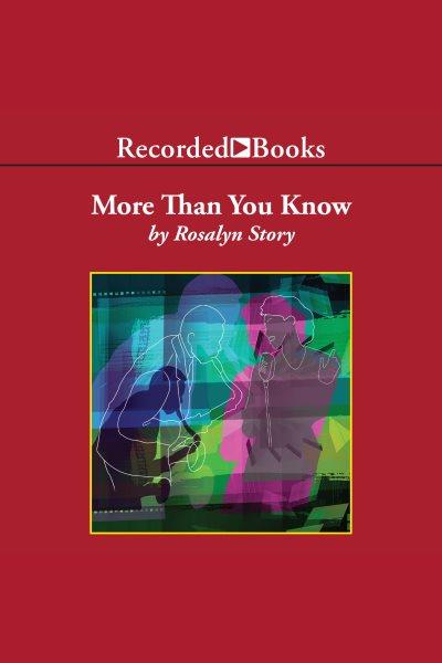 More than you know [electronic resource] / Rosalyn Story.