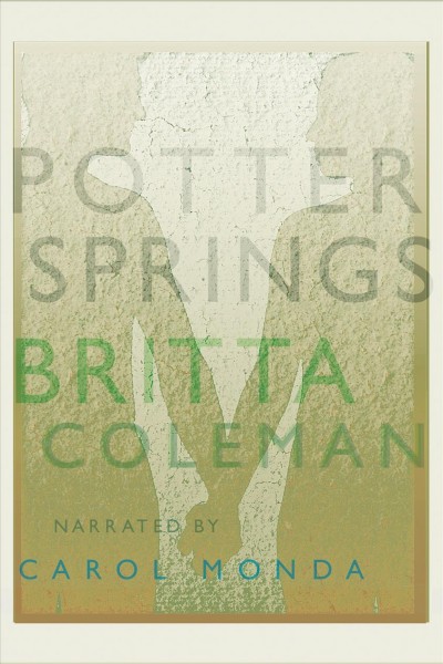 Potter Springs [electronic resource] / Britta Coleman.