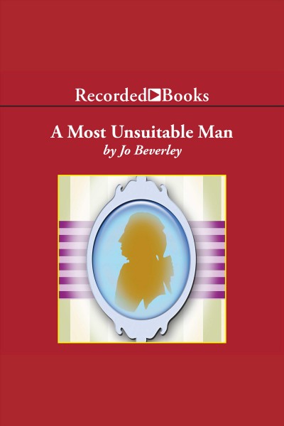 A most unsuitable man [electronic resource] / Jo Beverley.
