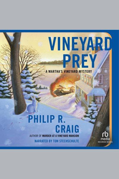 Vineyard prey [electronic resource] : a Martha's Vineyard mystery / Philip R. Craig.