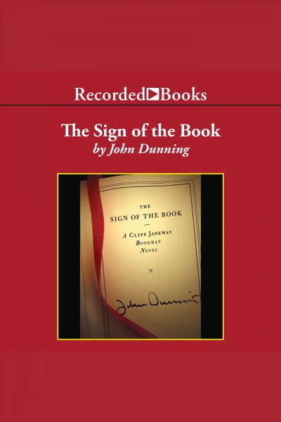 The sign of the book [electronic resource] : a Cliff Janeway Bookman novel / John Dunning.
