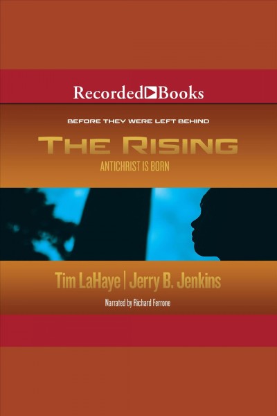 The rising [electronic resource] : Antichrist is born / Tim LaHaye and Jerry B. Jenkins.