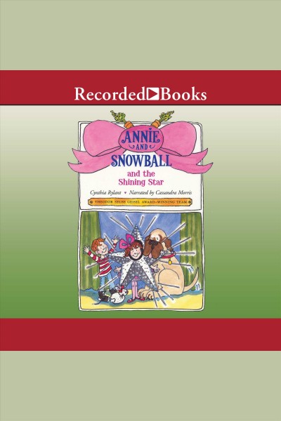 Annie and Snowball and the shining star [electronic resource] / Cynthia Rylant.