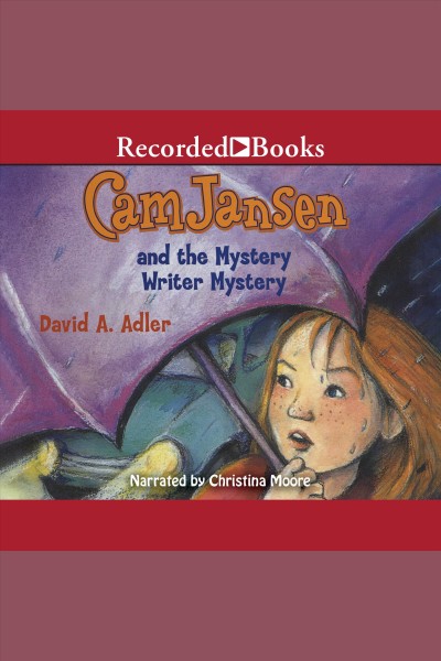 Cam Jansen and the mystery writer mystery [electronic resource] / David A. Adler.