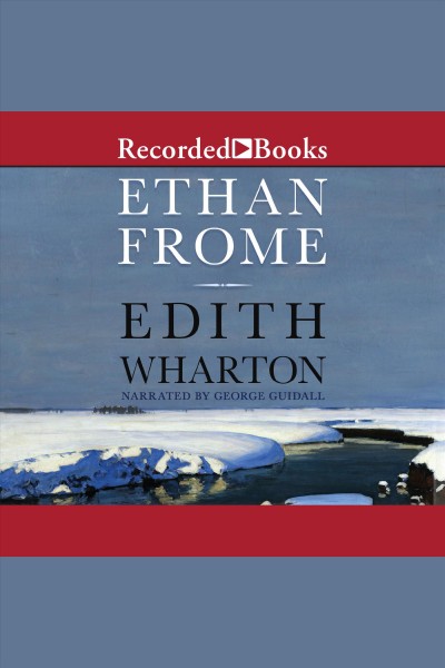 Ethan Frome [electronic resource] / Edith Wharton.