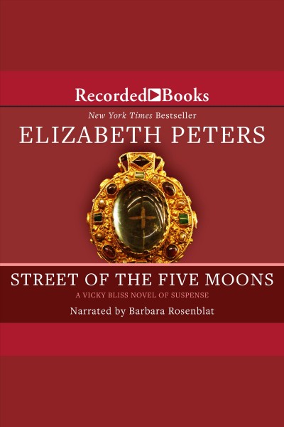 Street of the five moons [electronic resource] / Elizabeth Peters.