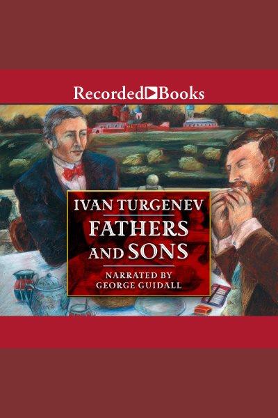 Fathers and sons [electronic resource] / Ivan Turgenev.
