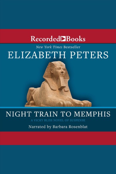 Night train to Memphis [electronic resource] / Elizabeth Peters.