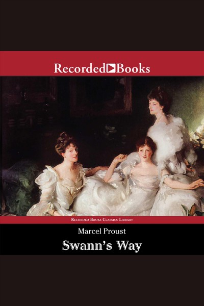 Swann's way [electronic resource] / Marcel Proust ; translated by C. K. Scott Moncrieff.
