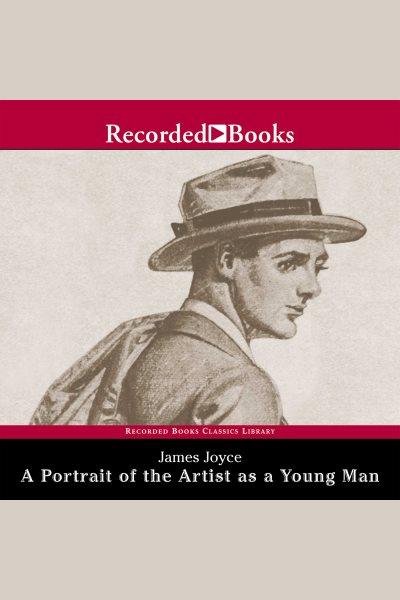 A portrait of the artist as a young man [electronic resource] / James Joyce.