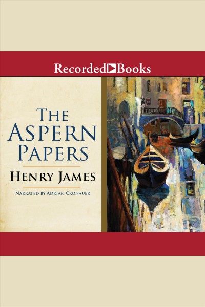 The Aspern papers [electronic resource] / Henry James.