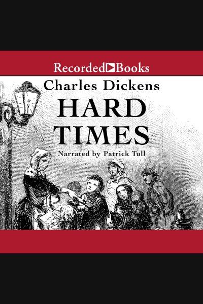 Hard times [electronic resource] / Charles Dickens.