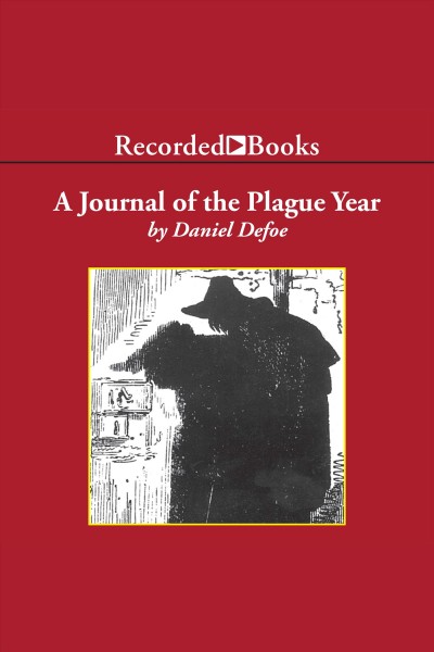 A journal of the plague year [electronic resource] / Daniel Defoe.